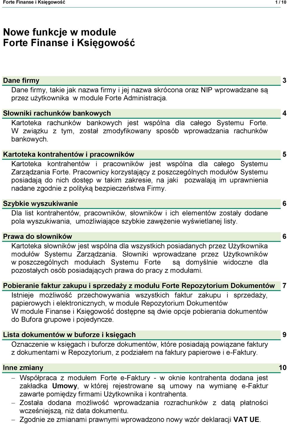 W związku z tym, został zmodyfikowany sposób wprowadzania rachunków bankowych.