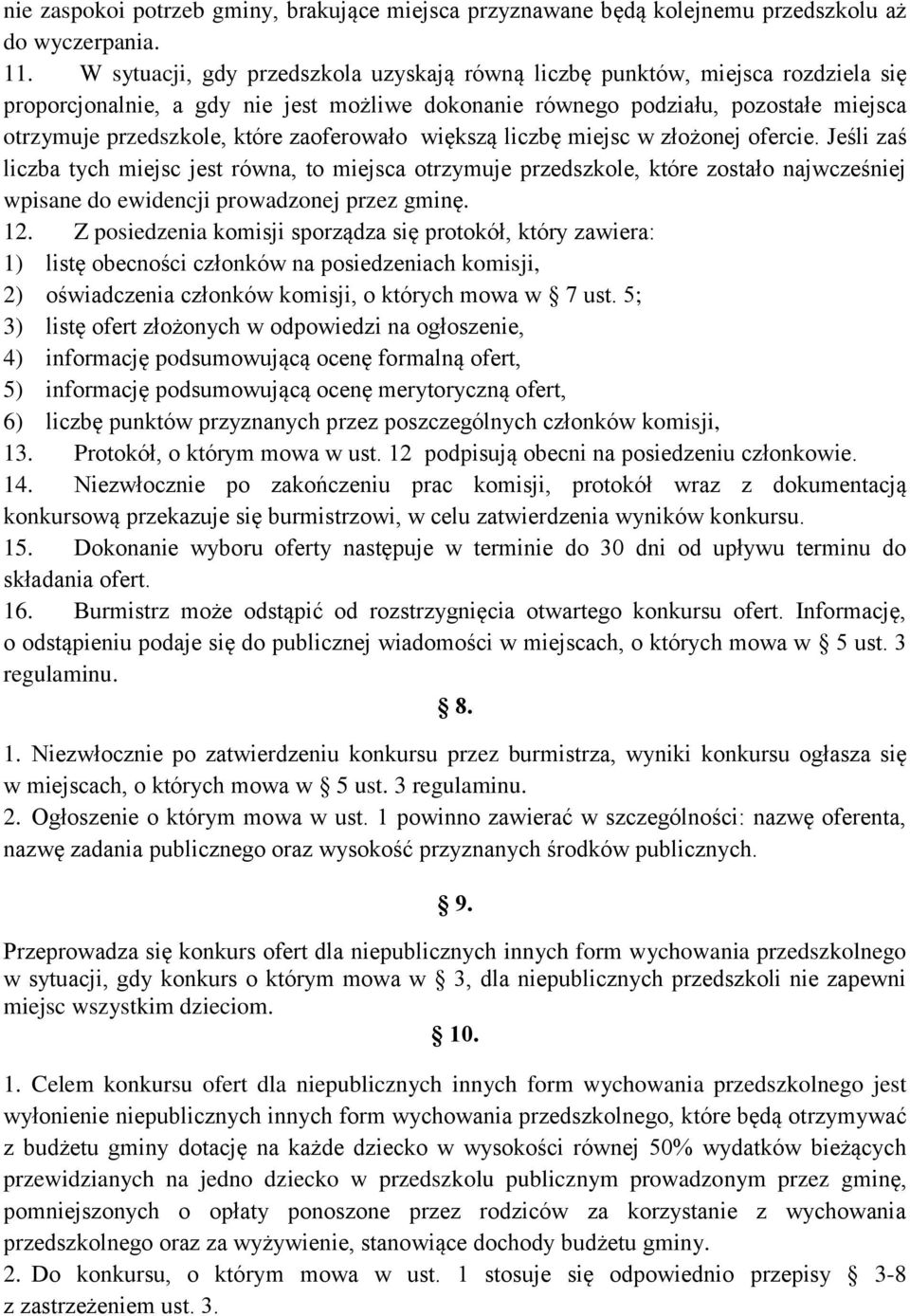 zaoferowało większą liczbę miejsc w złożonej ofercie.