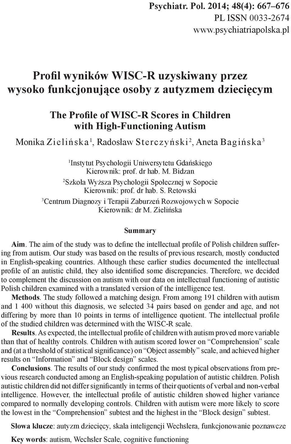 Sterczyński 2, Aneta Bagińska 3 1 Instytut Psychologii Uniwersytetu Gdańskiego Kierownik: prof. dr hab. M. Bidzan 2 Sz