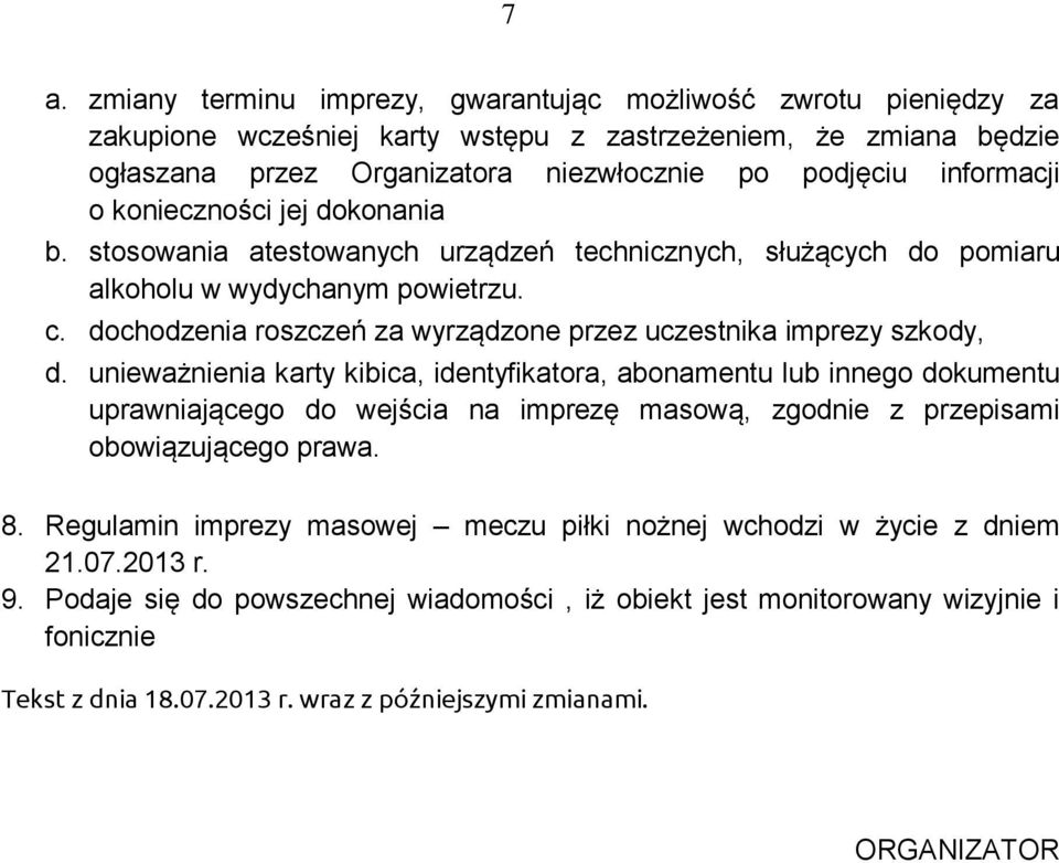 dochodzenia roszczeń za wyrządzone przez uczestnika imprezy szkody, d.
