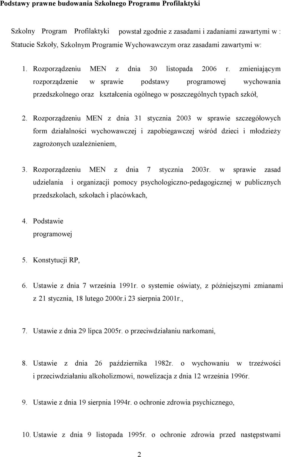 zmieniającym rozporządzenie w sprawie podstawy programowej wychowania przedszkolnego oraz kształcenia ogólnego w poszczególnych typach szkół, 2.