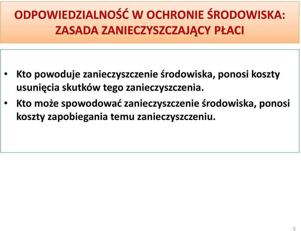 usunięcia skutków tego zanieczyszczenia.
