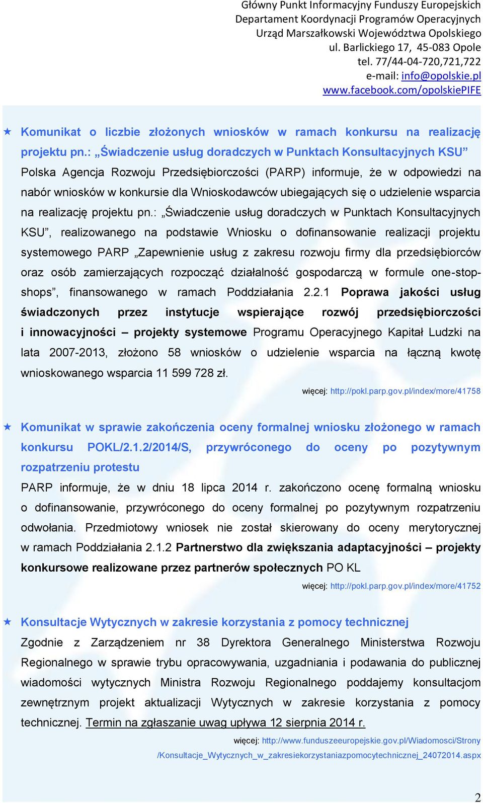 się o udzielenie wsparcia na realizację projektu pn.