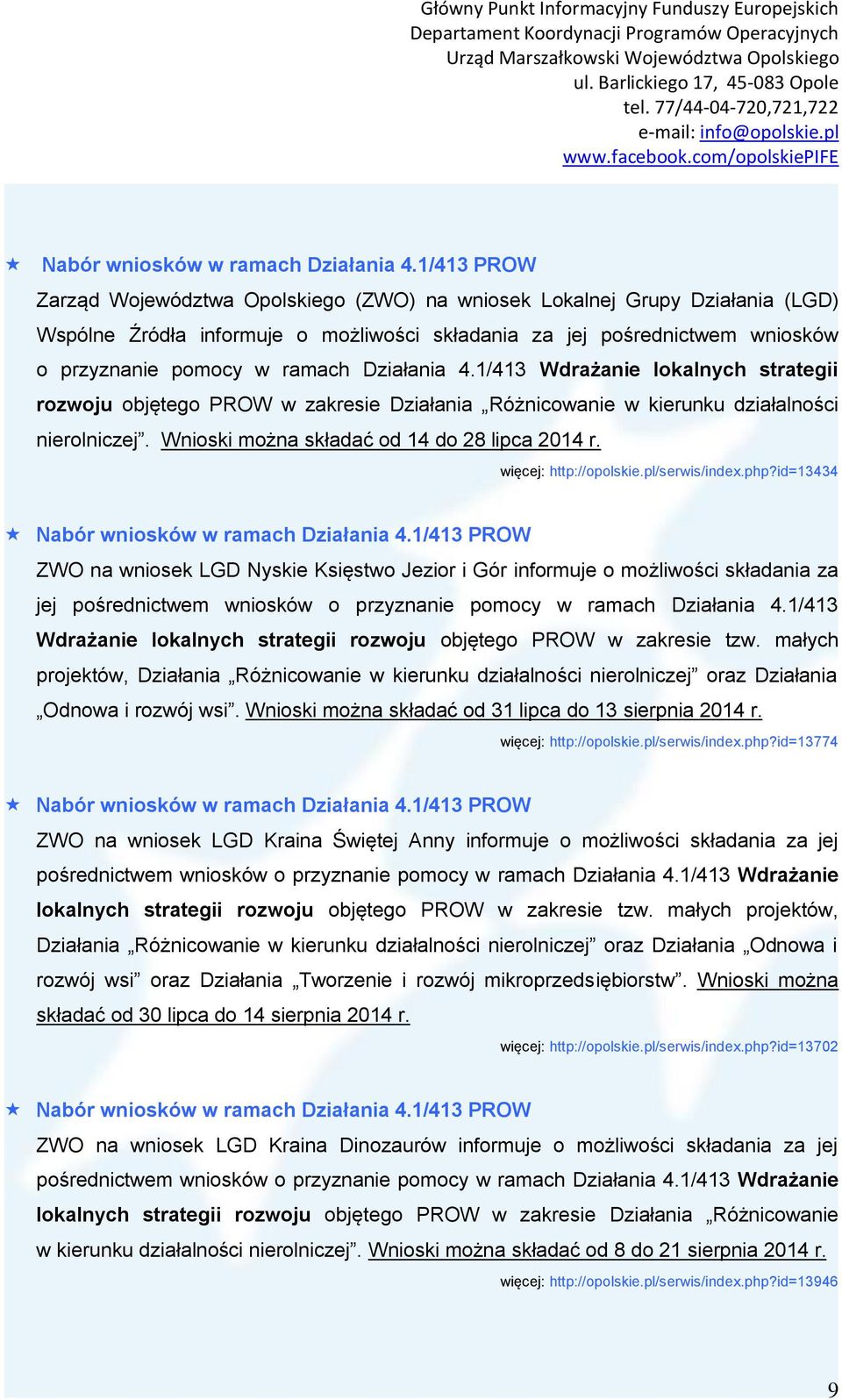 Działania 4.1/413 Wdrażanie lokalnych strategii rozwoju objętego PROW w zakresie Działania Różnicowanie w kierunku działalności nierolniczej. Wnioski można składać od 14 do 28 lipca 2014 r.