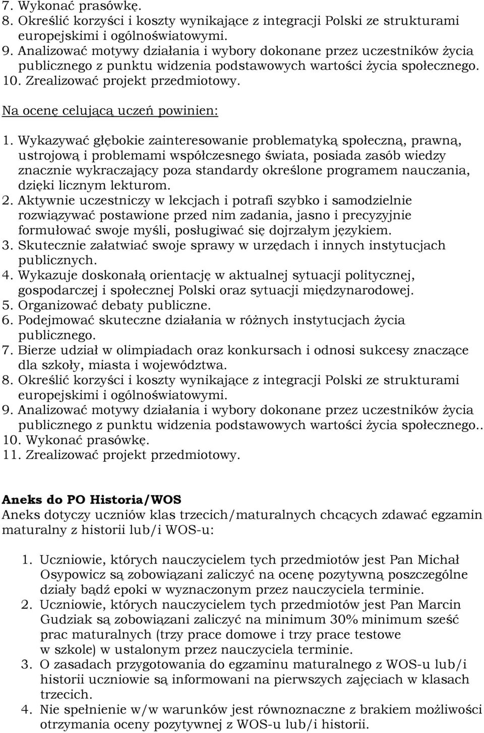 Na ocenę celującą uczeń powinien: 1.