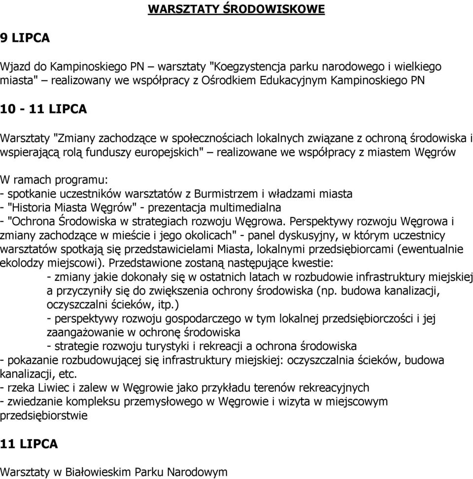 spotkanie uczestników warsztatów z Burmistrzem i władzami miasta - "Historia Miasta Węgrów" - prezentacja multimedialna - "Ochrona Środowiska w strategiach rozwoju Węgrowa.