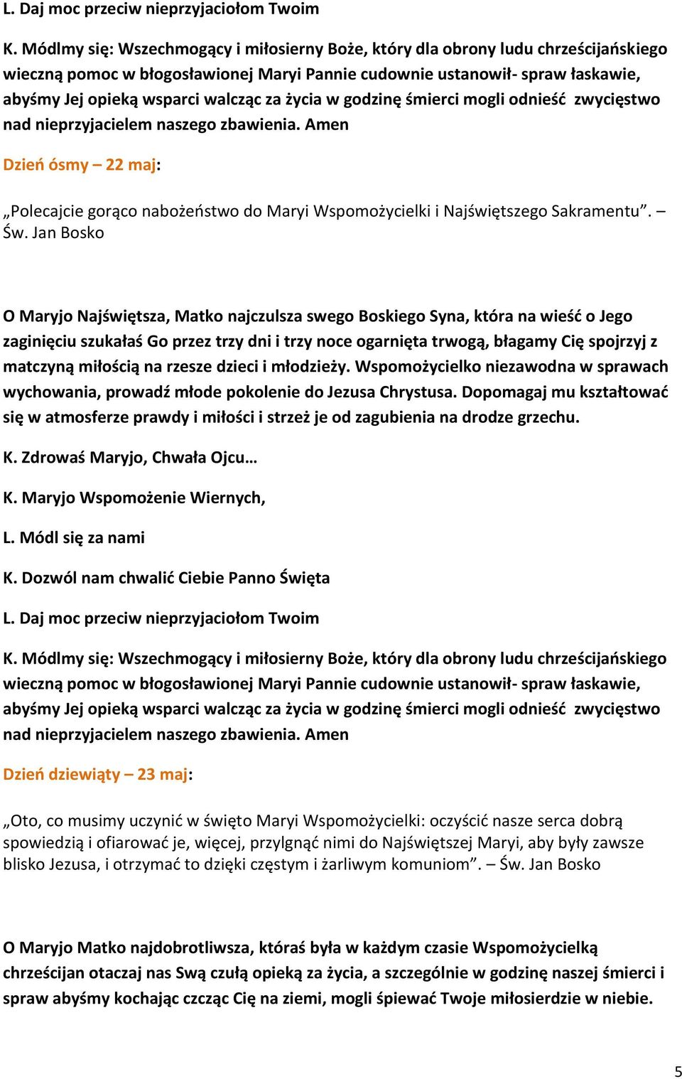 rzesze dzie i i łodzieży. Wspo oży ielko iezawod a w sprawa h wy howa ia, prowadź łode pokole ie do Jezusa Chrystusa.