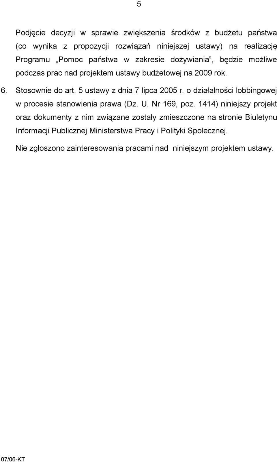 o działalności lobbingowej w procesie stanowienia prawa (Dz. U. Nr 169, poz.