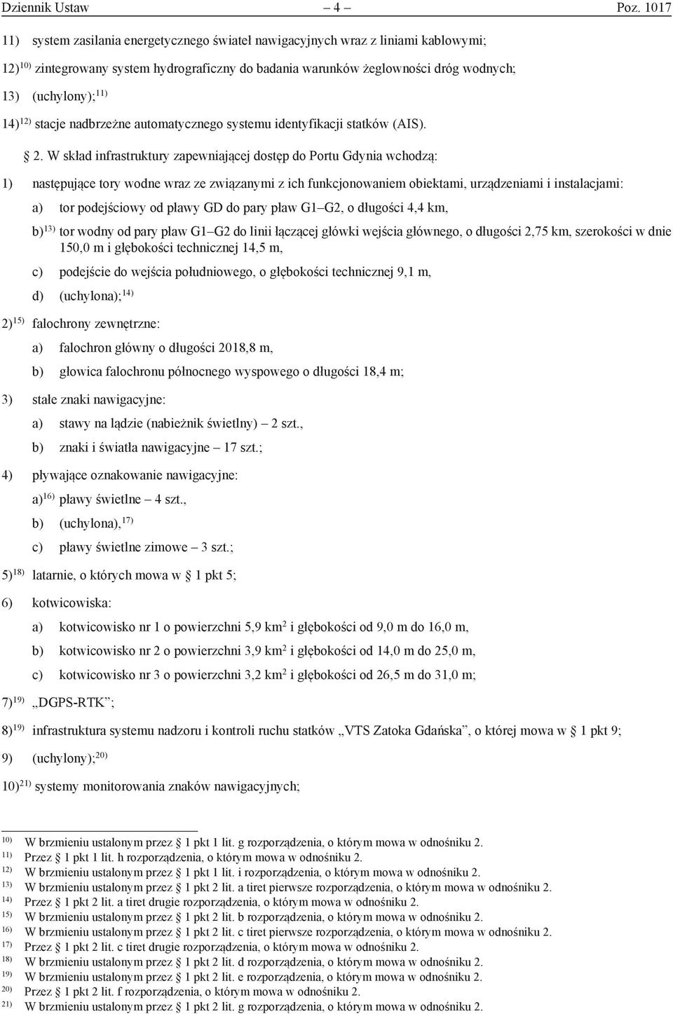 14) 12) stacje nadbrzeżne automatycznego systemu identyfikacji statków (AIS). 2.