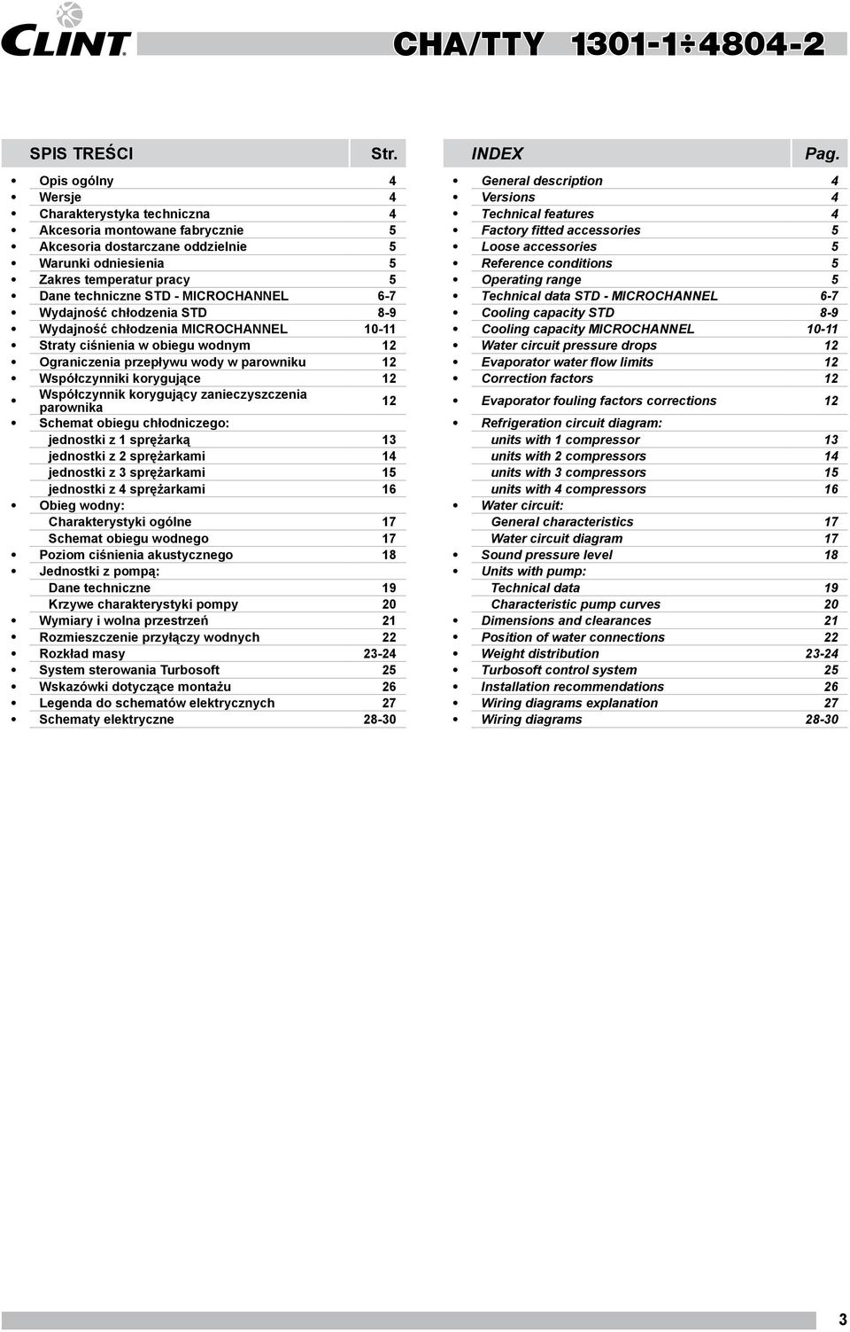 MICROCHANNEL 6-7 Wydajność chłodzenia SD 8-9 Wydajność chłodzenia MICROCHANNEL 10-11 Straty ciśnienia w obiegu wodnym 12 Ograniczenia przepływu wody w parowniku 12 Współczynniki korygujące 12
