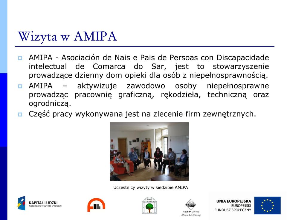 AMIPA aktywizuje zawodowo osoby niepełnosprawne prowadząc pracownię graficzną, rękodzieła, techniczną