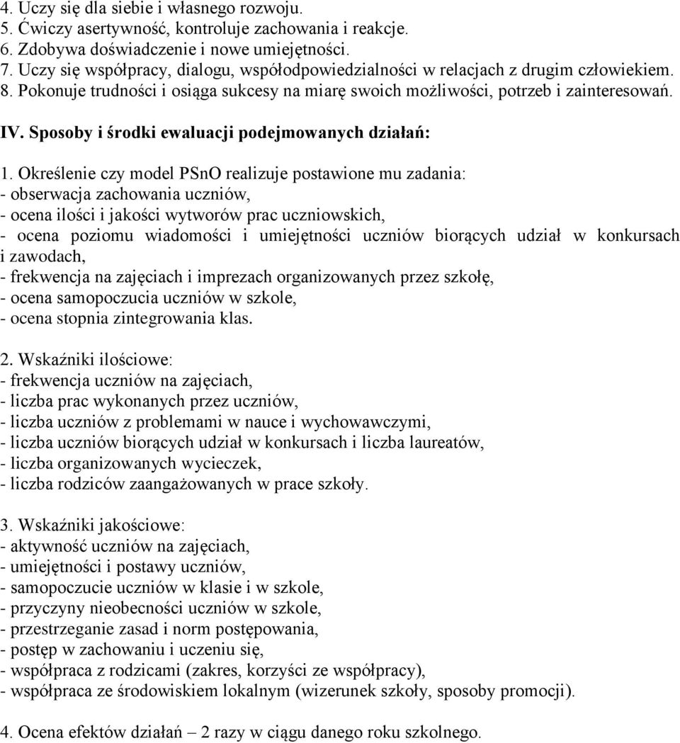 Sposoby i środki ewaluacji podejmowanych działań: 1.