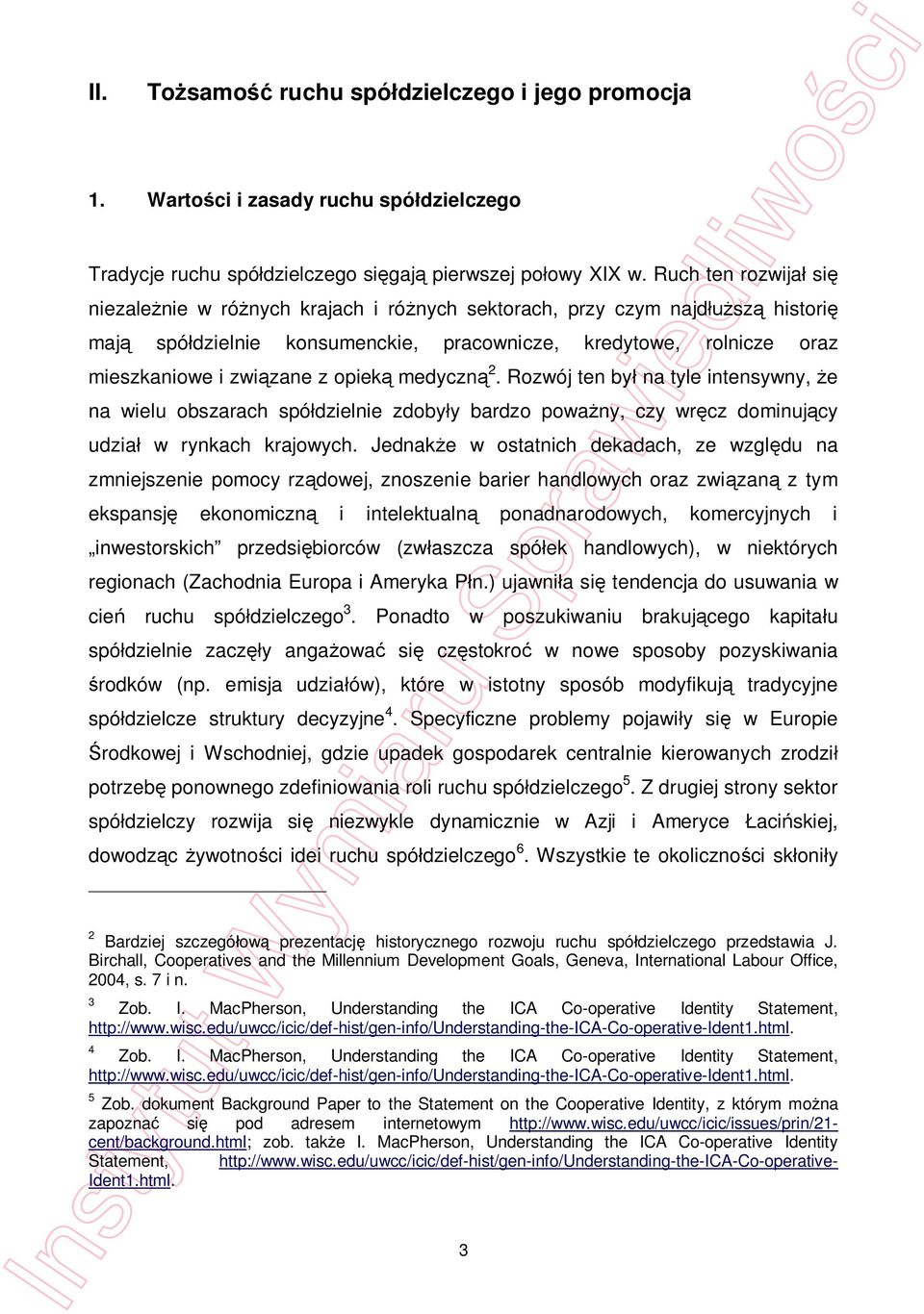 2. Rozwój ten by na tyle intensywny, e na wielu obszarach spódzielnie zdobyy bardzo powany, czy wrcz dominujcy udzia w rynkach krajowych.