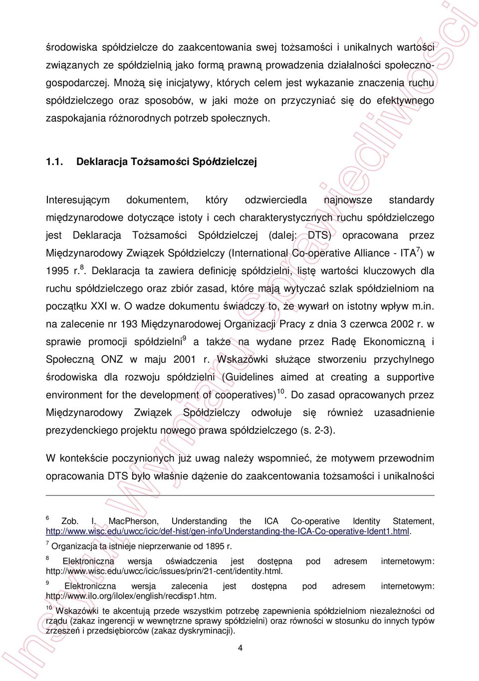 1. Deklaracja Tosamoci Spódzielczej Interesujcym dokumentem, który odzwierciedla najnowsze standardy midzynarodowe dotyczce istoty i cech charakterystycznych ruchu spódzielczego jest Deklaracja