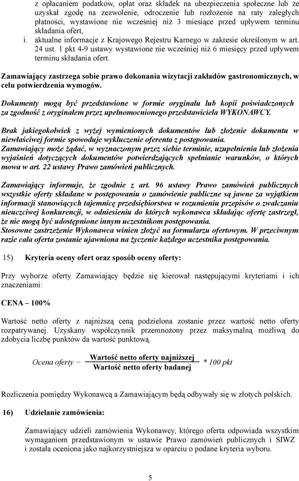 1 pkt 4-9 ustawy wystawione nie wcześniej niż 6 miesięcy przed upływem terminu składania ofert.