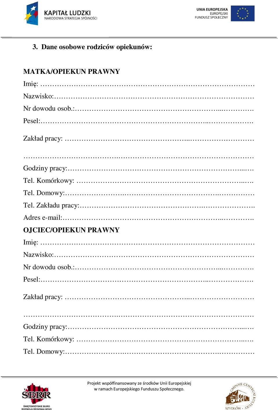 . Tel. Zakładu pracy:.. Adres e-mail:.