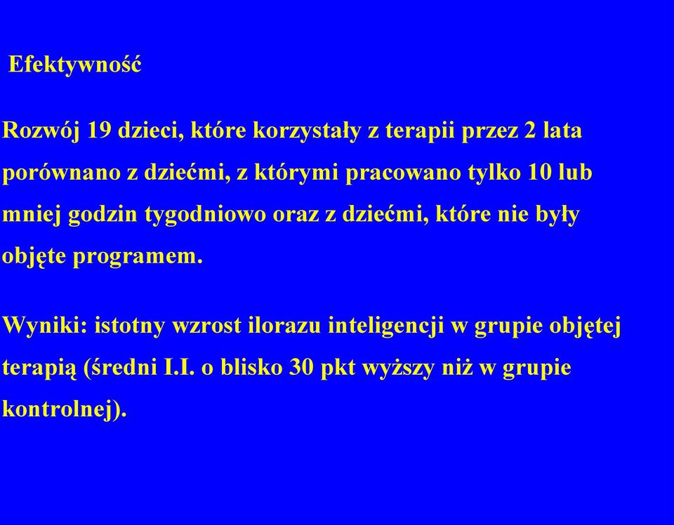 które nie były objęte programem.