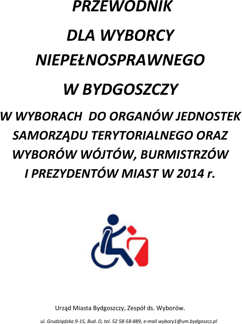 BURMISTRZÓW I PREZYDENTÓW MIAST W 2014 r.