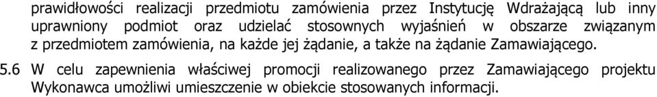 każde jej żądanie, a także na żądanie Zamawiającego. 5.