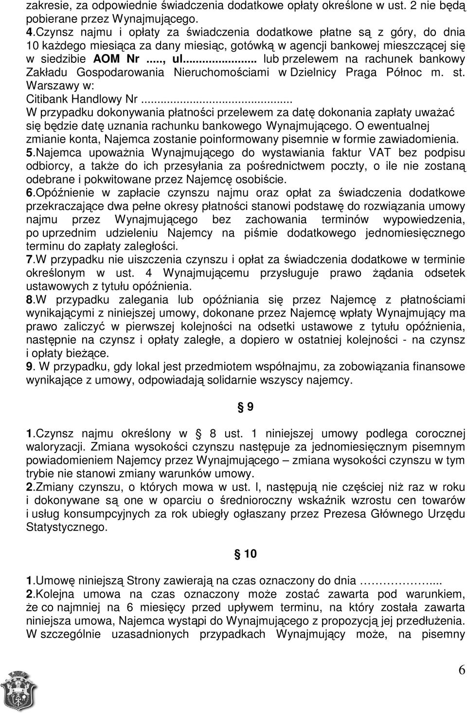 .. lub przelewem na rachunek bankowy Zakładu Gospodarowania Nieruchomościami w Dzielnicy Praga Północ m. st. Warszawy w: Citibank Handlowy Nr.