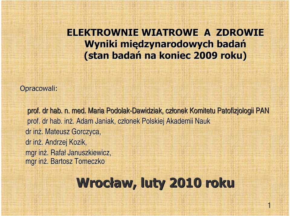 Maria Podolak-Dawidziak, członek Komitetu Patofizjologii PAN prof. dr hab. inż.