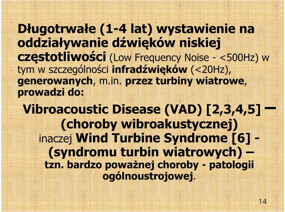 radźwięków (<20Hz), generowanych, m.in.