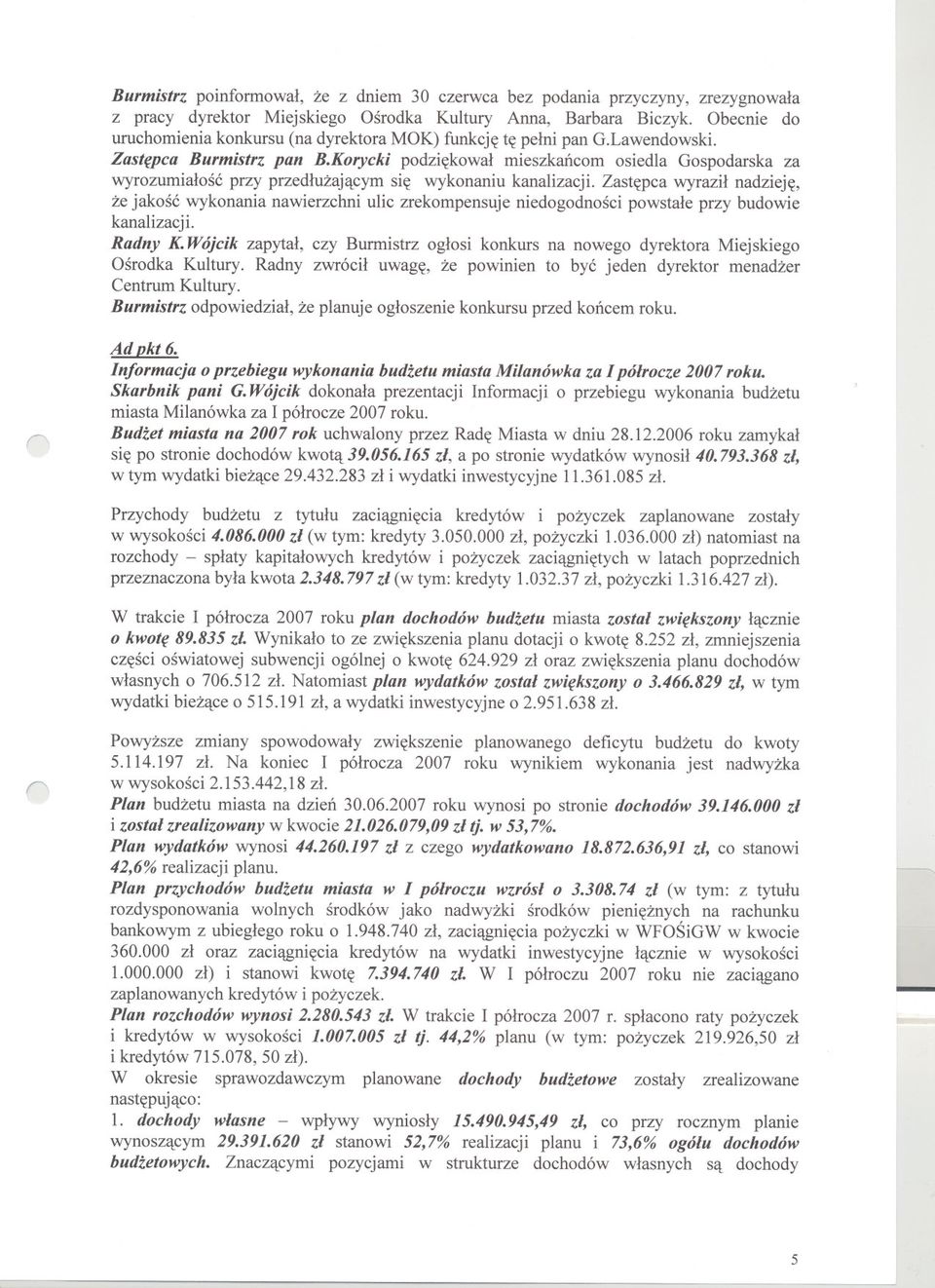 Koycki podziekowal mieszkancom osiedla Gospodaska za wyozumialosc pzy pzedluzajacym sie wykonaniu kanalizacji.