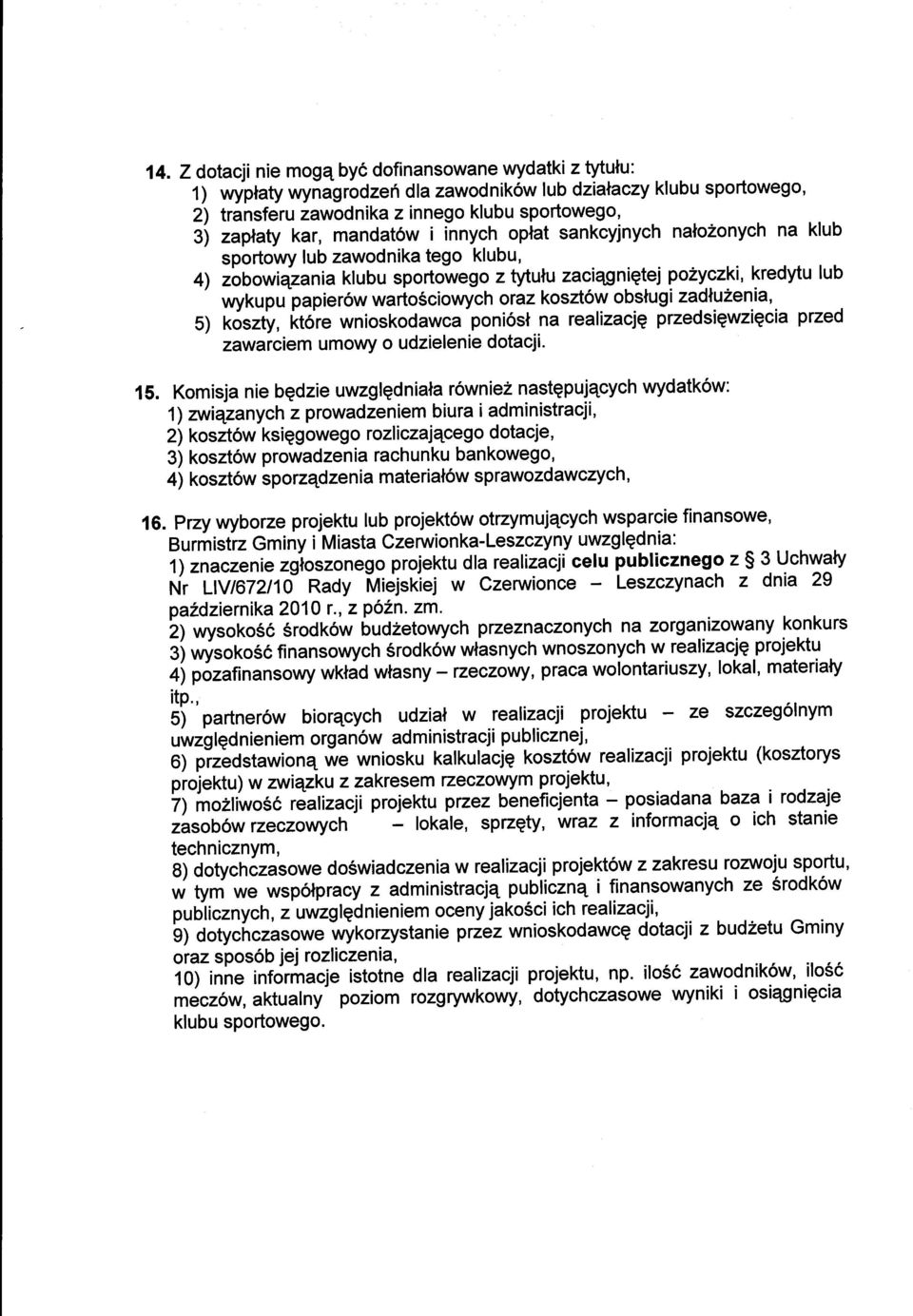 oraz koszt6w obstugi zadlu2enia, b) koszty, Lt6r" wnioskodawca poni6sf na realizacjq przedsigwzigcia przed zawarciem umowy o udzielenie dotacji. 15.