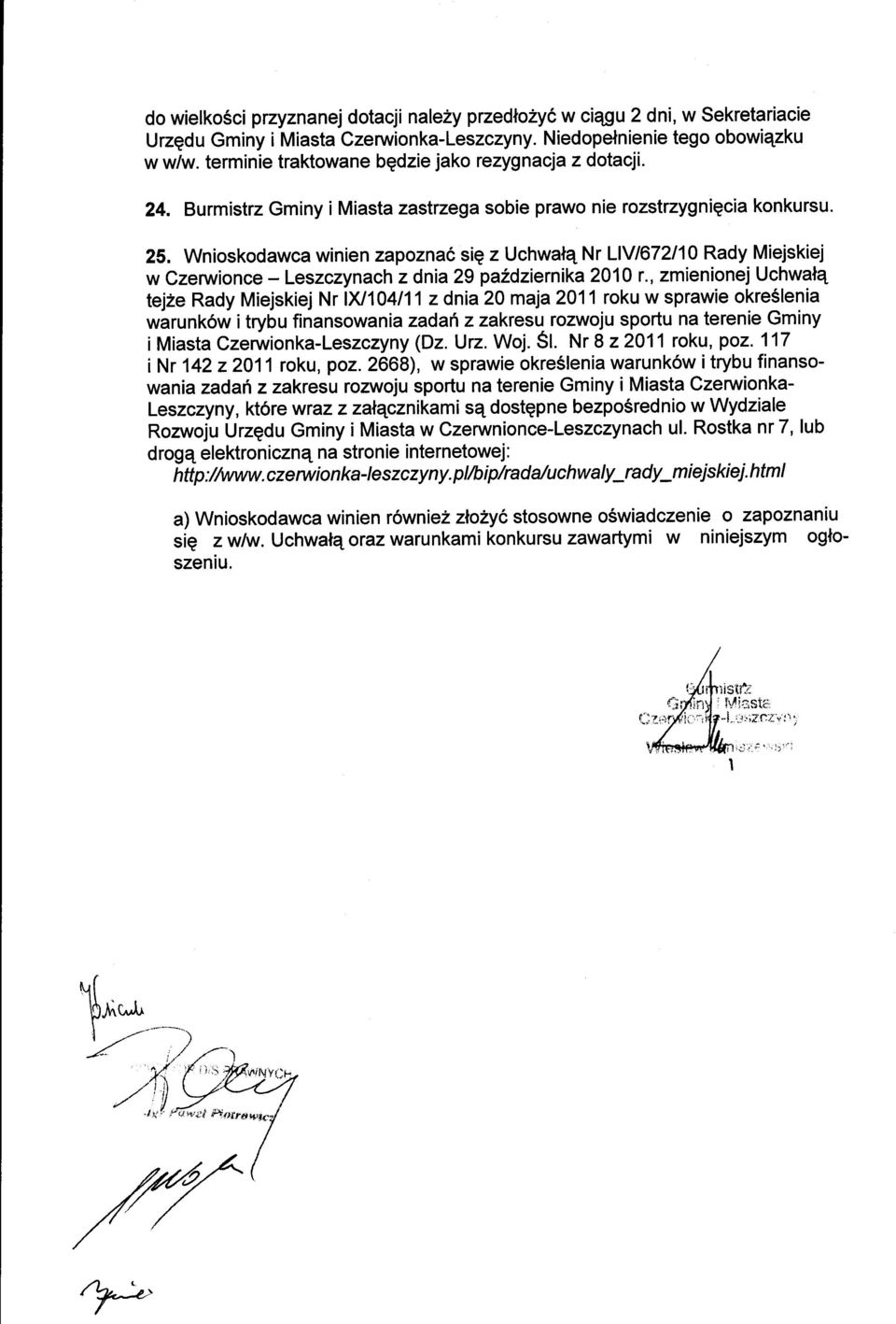 Wnioskodawca winien zapoznae sig z Uchwatq Nr LlVl672l10 Rady Miejskiej w Czenruionce - Leszczynach z dnia 29 pa2dziernika 2010 r.