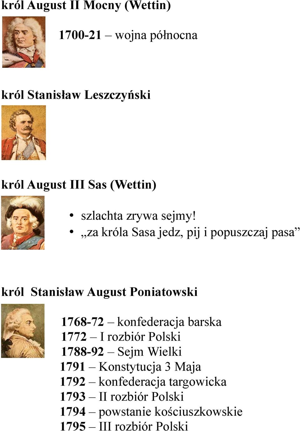 za króla Sasa jedz, pij i popuszczaj pasa król Stanisław August Poniatowski 1768-72 konfederacja