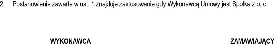 gdy Wykonawcą Umowy jest