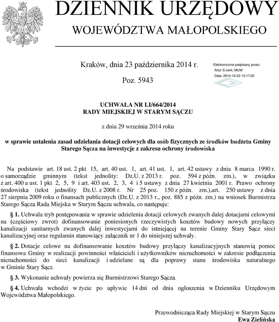 na inwestycje z zakresu ochrony środowiska Na podstawie art. 18 ust. 2 pkt 15, art. 40 ust. 1, art. 41 ust. 1, art. 42 ustawy z dnia 8 marca 1990 r. o samorządzie gminnym (tekst jednolity: Dz.U.