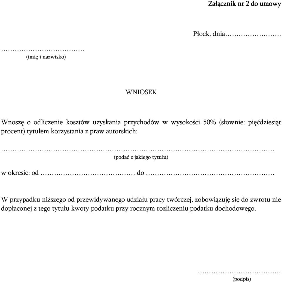 pięćdziesiąt procent) tytułem korzystania z praw autorskich:.