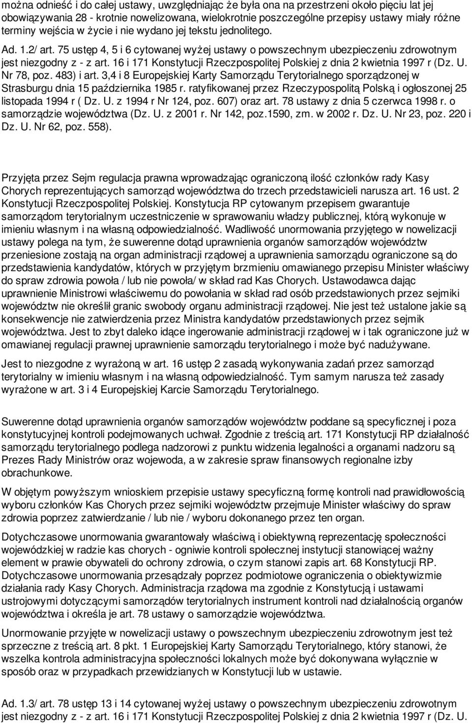 16 i 171 Konstytucji Rzeczpospolitej Polskiej z dnia 2 kwietnia 1997 r (Dz. U. Nr 78, poz. 483) i art.