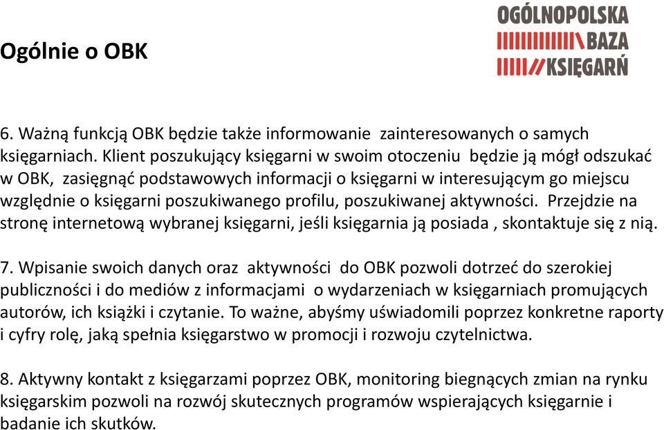poszukiwanej aktywności. Przejdzie na stronę internetową wybranej księgarni, jeśli księgarnia ją posiada, skontaktuje się z nią. 7.