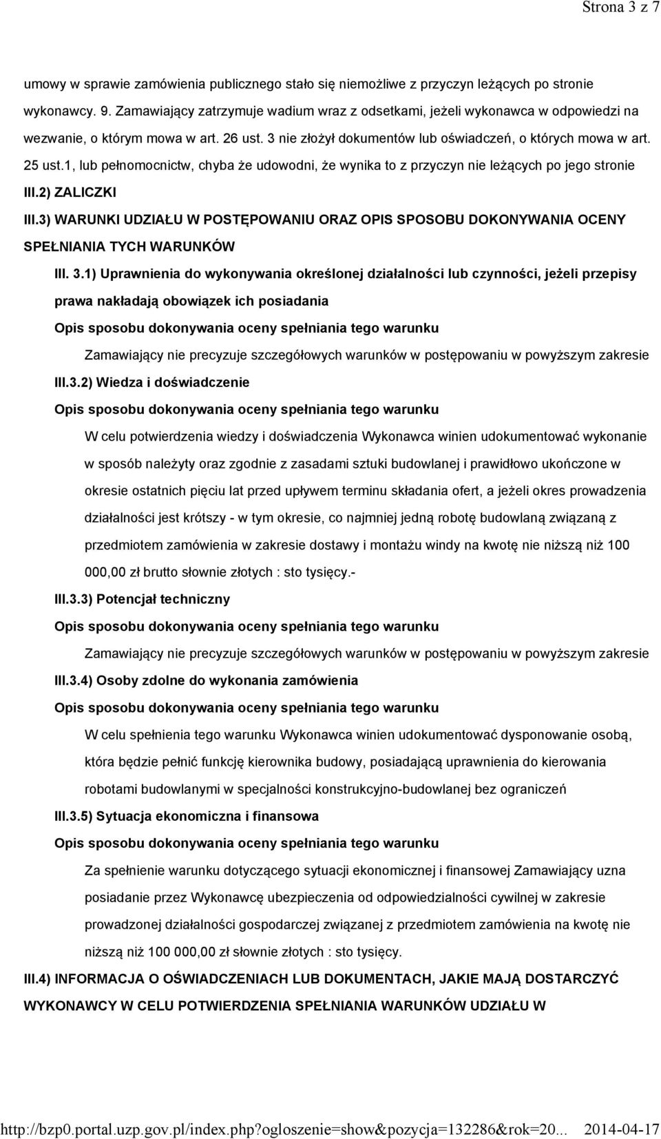 1, lub pełnomocnictw, chyba że udowodni, że wynika to z przyczyn nie leżących po jego stronie III.2) ZALICZKI III.