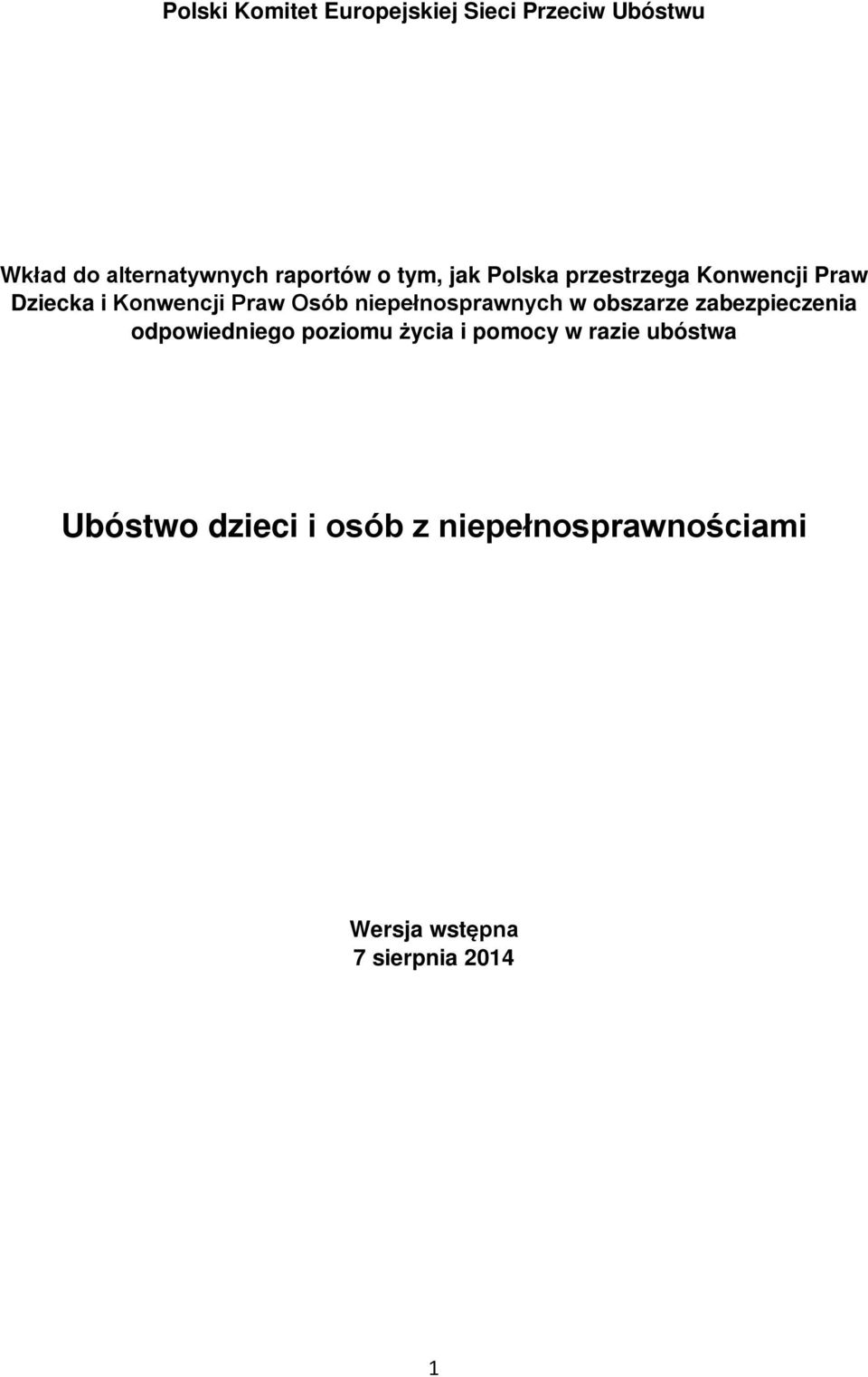 niepełnosprawnych w obszarze zabezpieczenia odpowiedniego poziomu życia i pomocy w