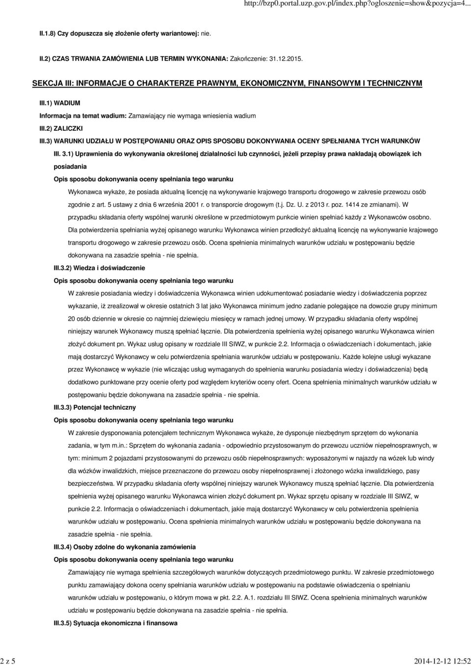 3) WARUNKI UDZIAŁU W POSTĘPOWANIU ORAZ OPIS SPOSOBU DOKONYWANIA OCENY SPEŁNIANIA TYCH WARUNKÓW III. 3.