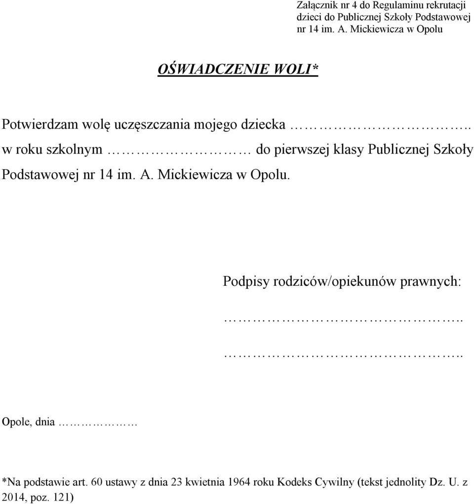 . w roku szkolnym do pierwszej klasy Publicznej Szkoły Podstawowej nr 14.