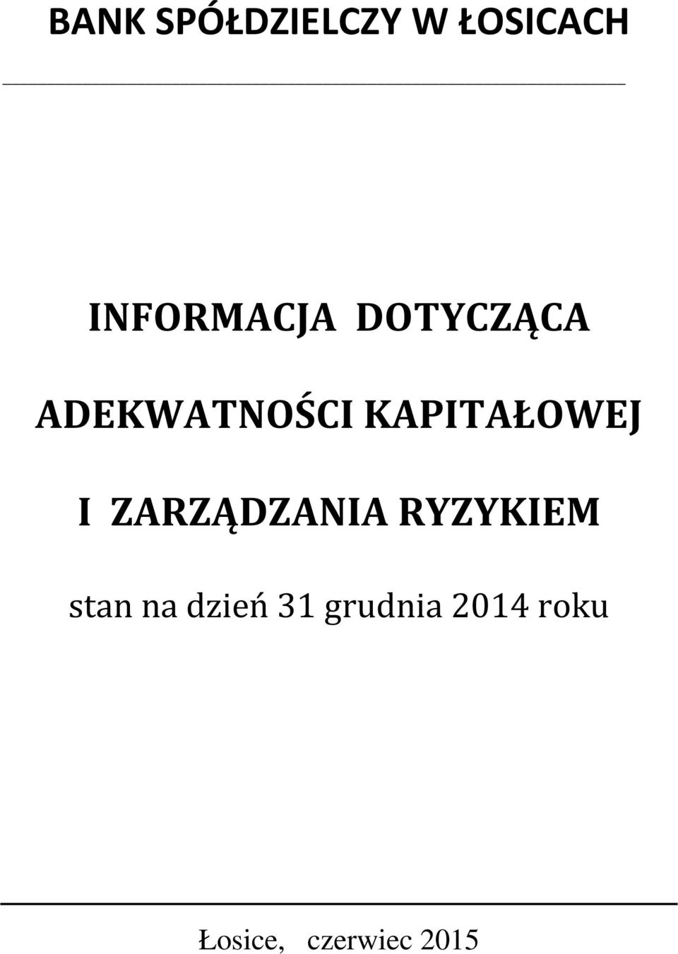 KAPITAŁOWEJ I ZARZĄDZANIA RYZYKIEM
