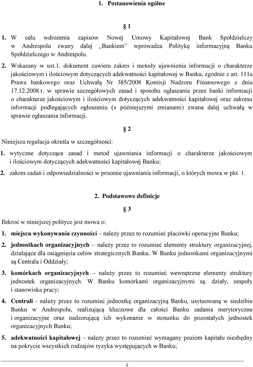 111a Prawa bankowego oraz Uchwałą Nr 385/2008 Komisji Nadzoru Finansowego z dnia 17.12.2008 r.