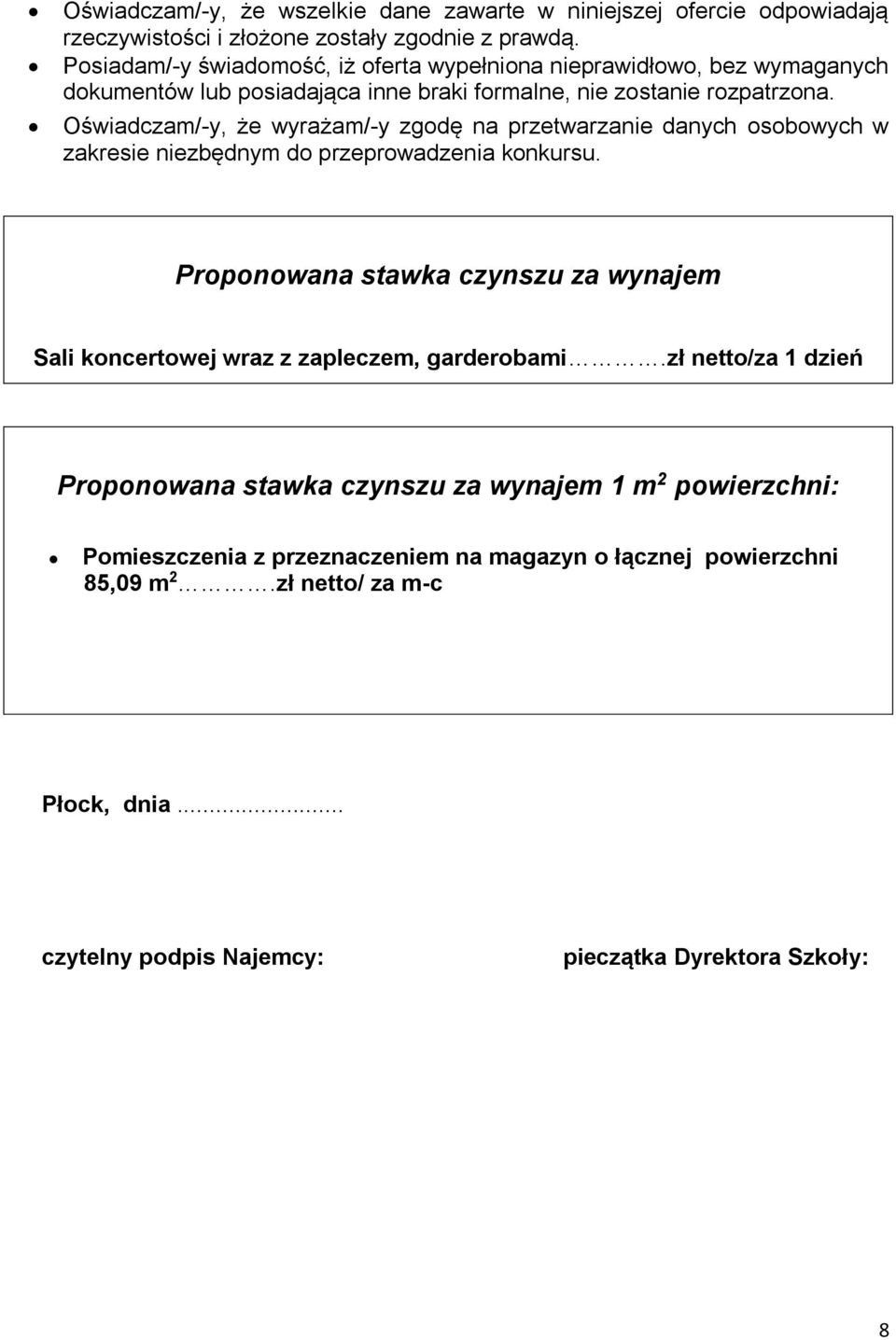 Oświadczam/-y, że wyrażam/-y zgodę na przetwarzanie danych osobowych w zakresie niezbędnym do przeprowadzenia konkursu.