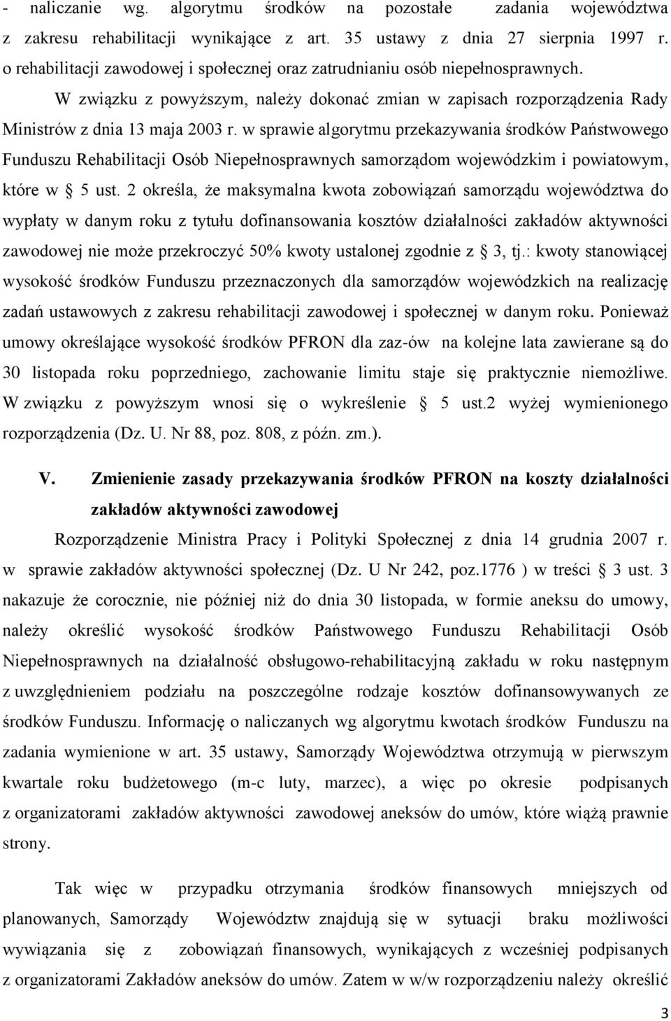 w sprawie algorytmu przekazywania środków Państwowego Funduszu Rehabilitacji Osób Niepełnosprawnych samorządom wojewódzkim i powiatowym, które w 5 ust.