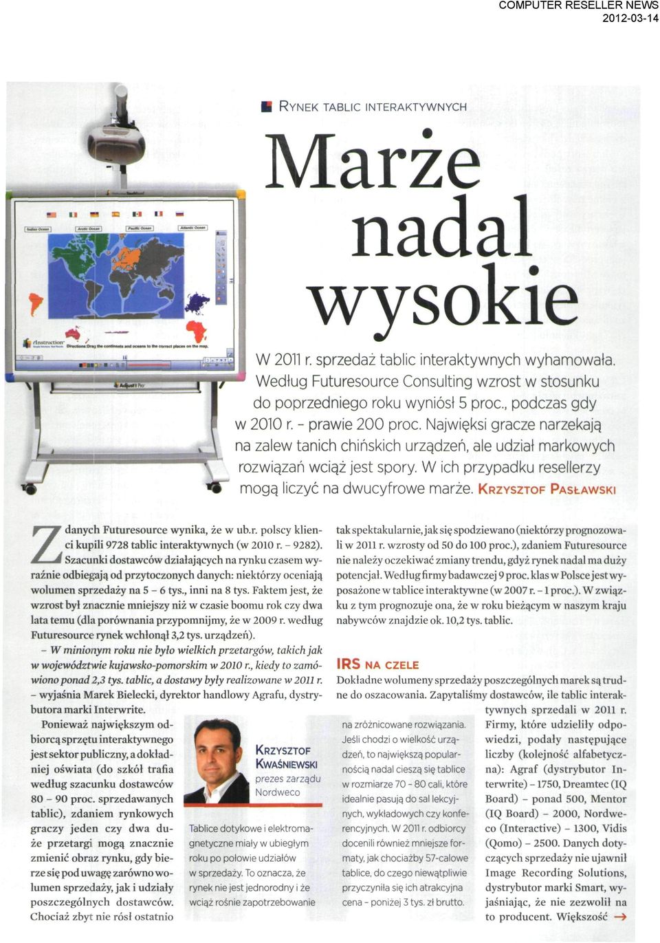 Najwięksi gracze narzekają na zalew tanich chińskich urządzeń, ale udział markowych rozwiązań wciąż jest spory. W ich przypadku resellerzy mogą liczyć na dwucyfrowe marże.