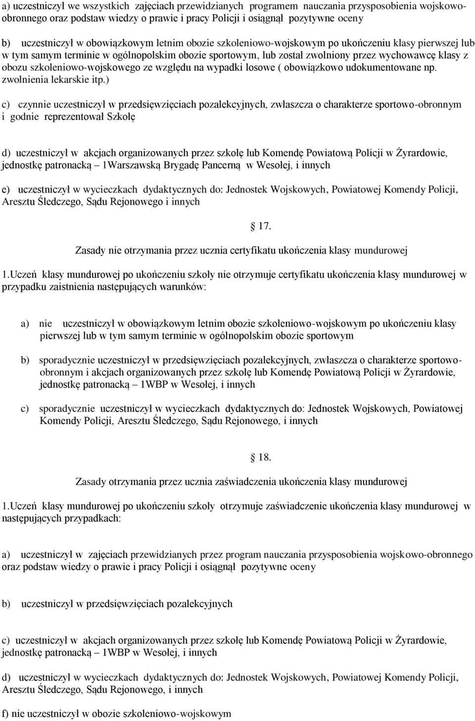 szkoleniowo-wojskowego ze względu na wypadki losowe ( obowiązkowo udokumentowane np. zwolnienia lekarskie itp.