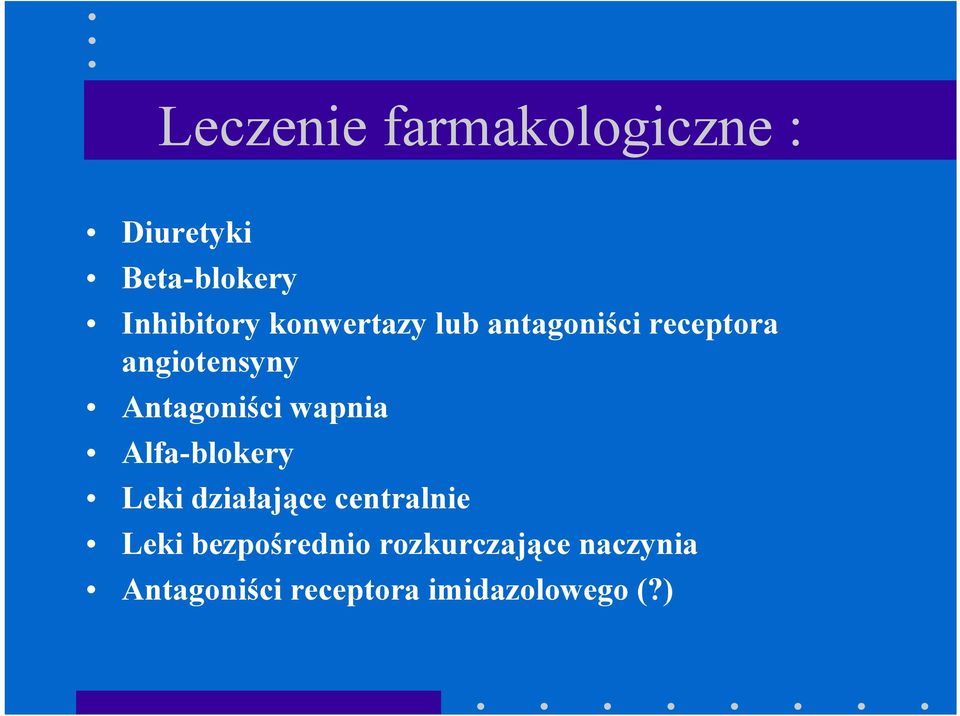 wapnia Alfa-blokery Leki działające centralnie Leki