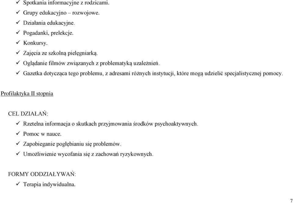 Gazetka dotycząca tego problemu, z adresami różnych instytucji, które mogą udzielić specjalistycznej pomocy.