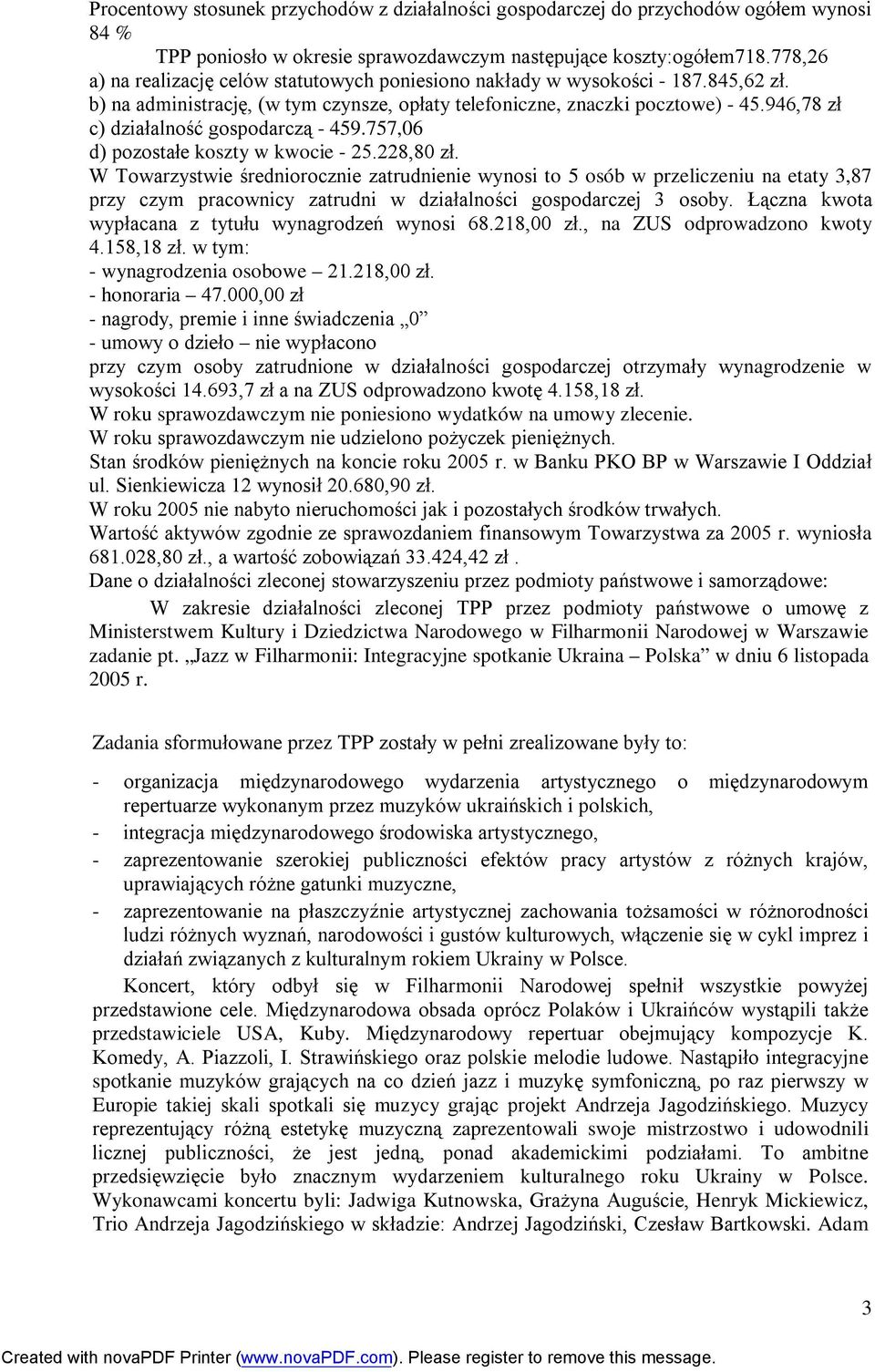 946,78 zł c) działalność gospodarczą - 459.757,06 d) pozostałe koszty w kwocie - 25.228,80 zł.