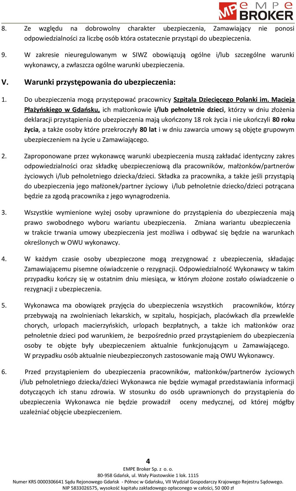 Do ubezpieczenia mogą przystępować pracownicy Szpitala Dziecięcego Polanki im.