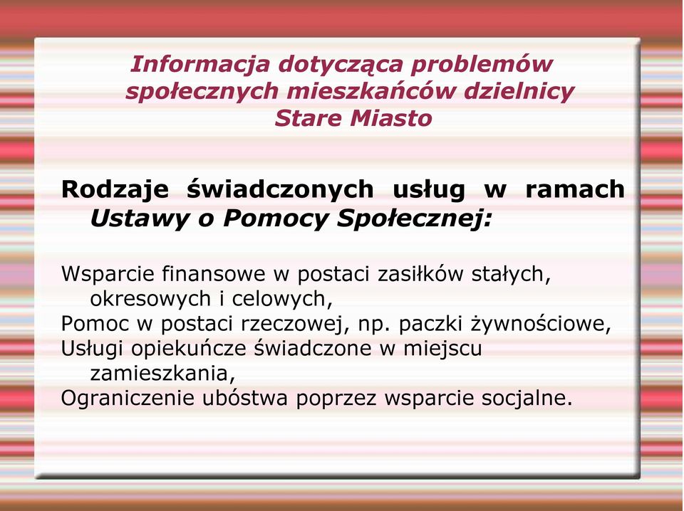 okresowych i celowych, Pomoc w postaci rzeczowej, np.